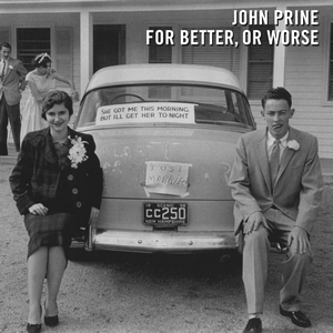Preorder John Prine For Better, or Worse