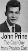 John Prine "the Cool Guy from Proviso East"